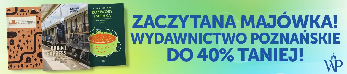Majówka z Wydawnictwem Poznańskim! Rabaty do 40%